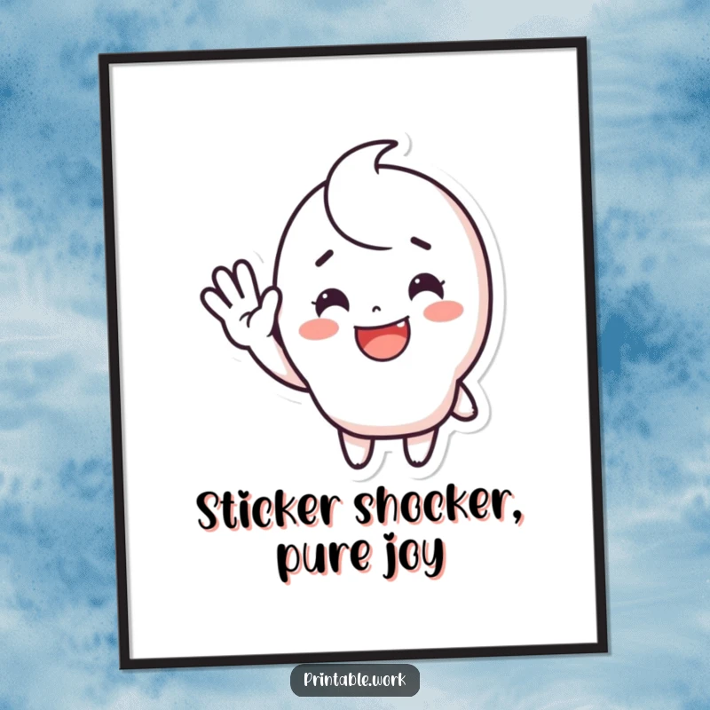 Funny Free Printable Wall Art featuring a cute, happy-faced sticker character waving energetically, bringing cheerful vibes to any room.