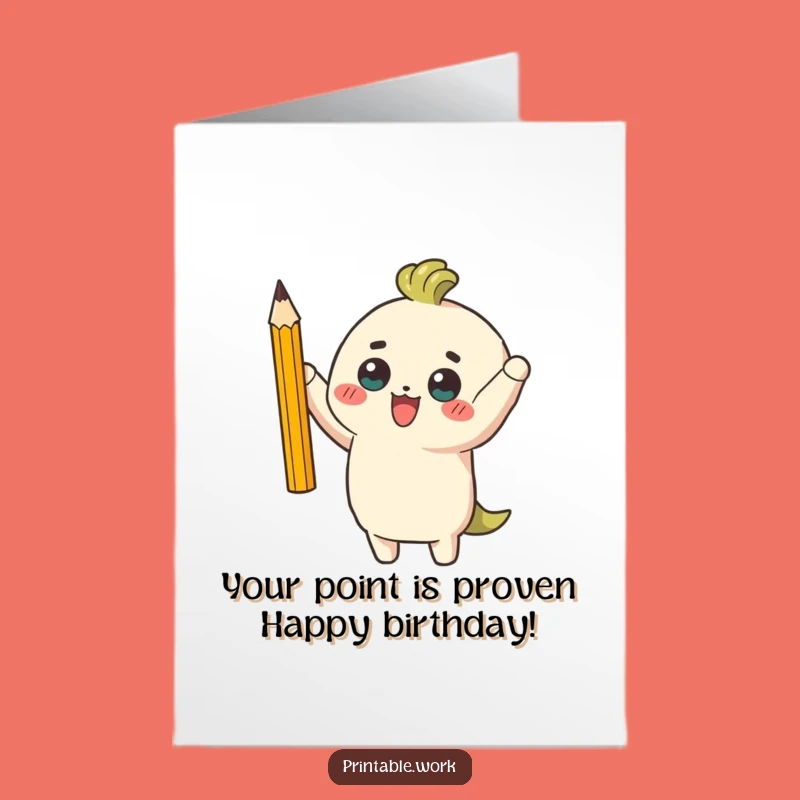 Free Printable Birthday Card: Triumphant Pencil Champ - Funny Downloadable Gift