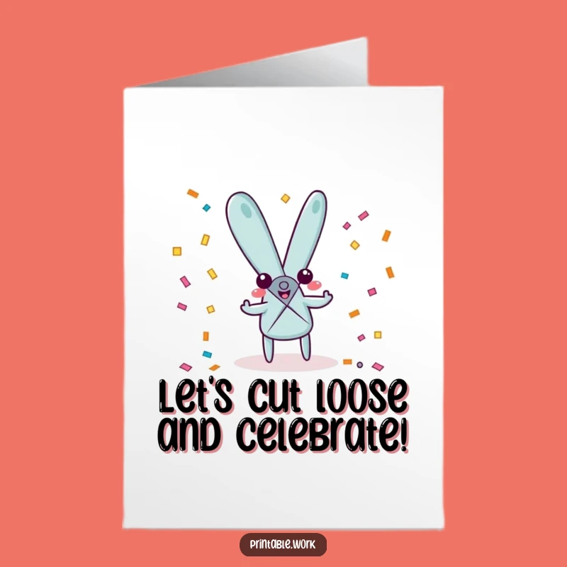 Free Printable Birthday Card: Scissors Snipping Confetti, Funny Downloadable Party Fun