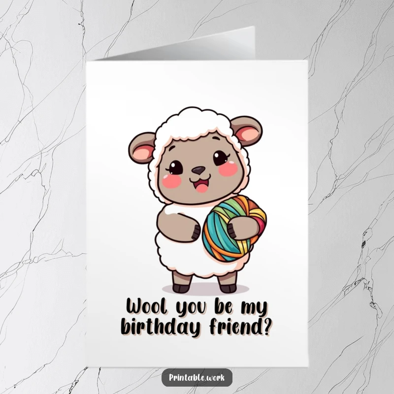 Funny Free Printable Birthday Card: Kawaii Sheep smiling, holding colorful yarn bundle, cozy theme. DIY humor.