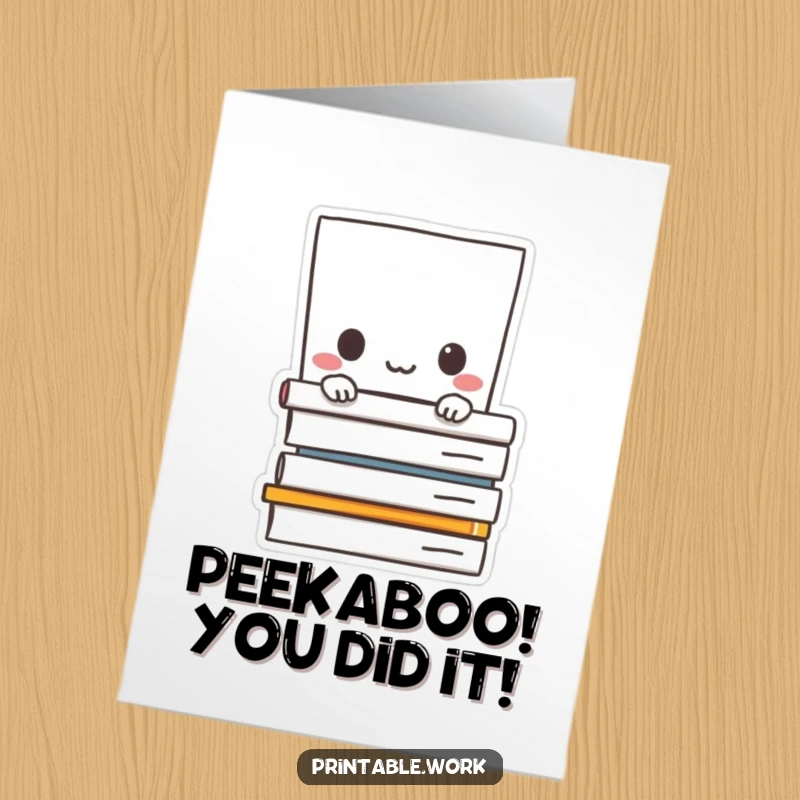 Funny free printable congratulations card showing a paper character shyly peeking from behind a large stack of documents, celebrating success.