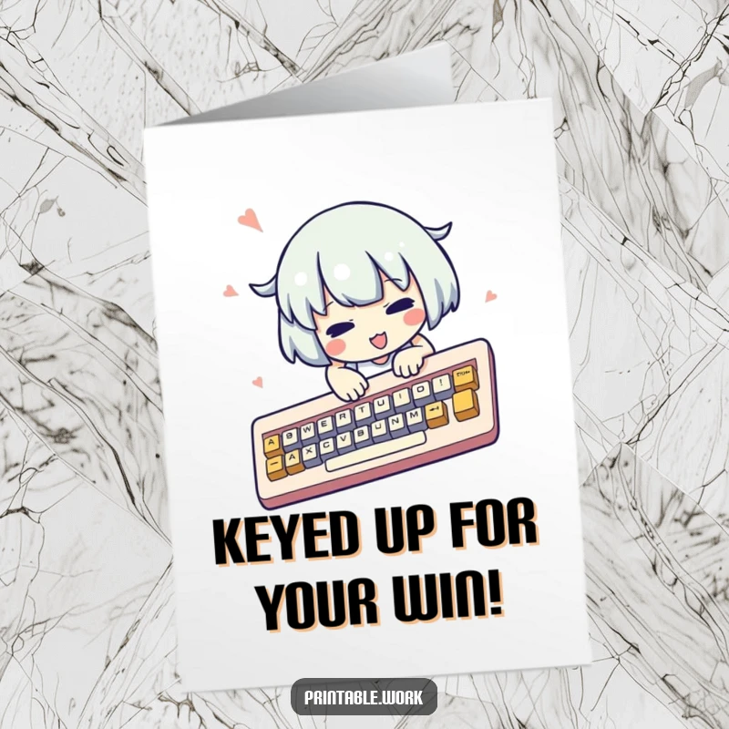 Funny Free Printable Congrats Card: Kawaii character with wide eyes typing on a comically large keyboard.