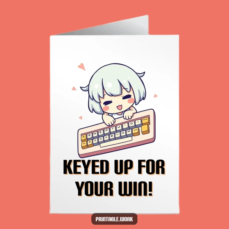 Free Printable Congrats Card: Typing Kawaii Character Funny Downloadable Gift