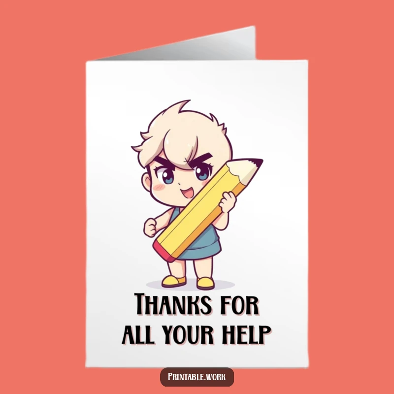 Free Printable Thank You Card: Funny Giant Pencil for Your Thoughtful Help!