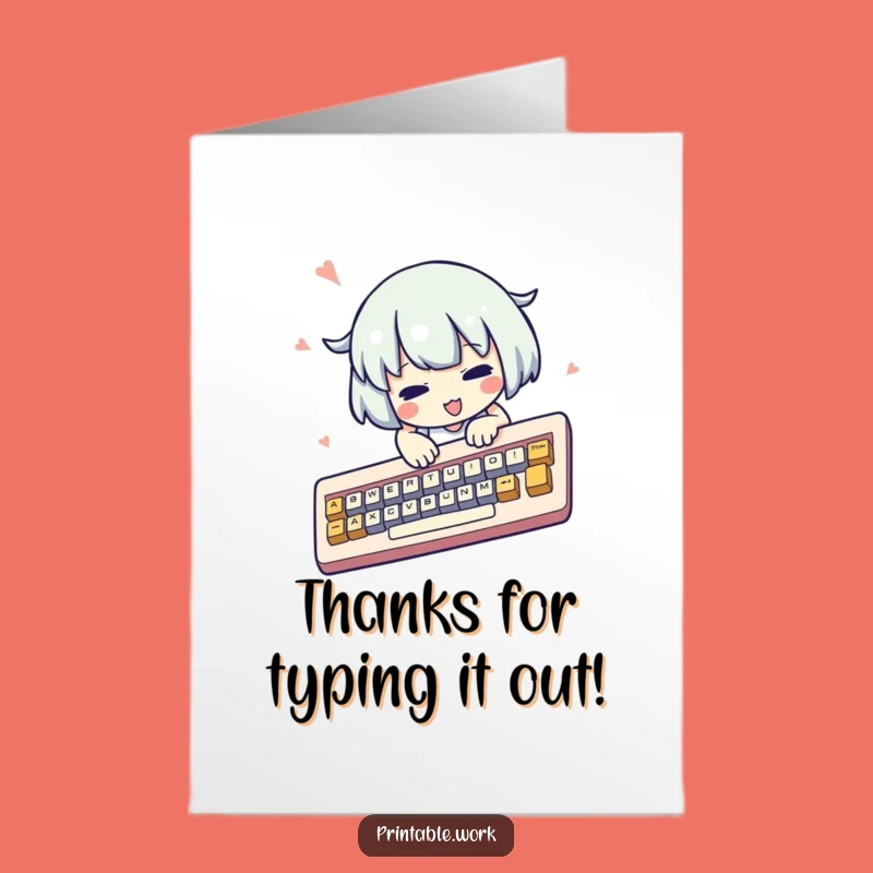 Free Thank You Card: Typing Kawaii Character Funny Downloadable Gift