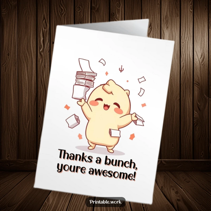 Funny Free Printable Thank You Card: A happy Kawaii character juggles paper stacks, sending a humorous thank you for their help.