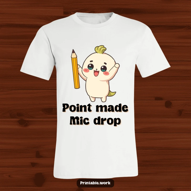 Funny t-shirt featuring a character with a triumphant expression, proudly holding up a single, perfectly sharpened pencil, symbolizing success.